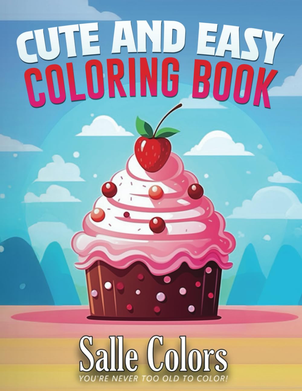 Cute and Easy Coloring Book: Cozy Fun Coloring for All Ages with 40 Adorable Designs! baixar o livro de graça