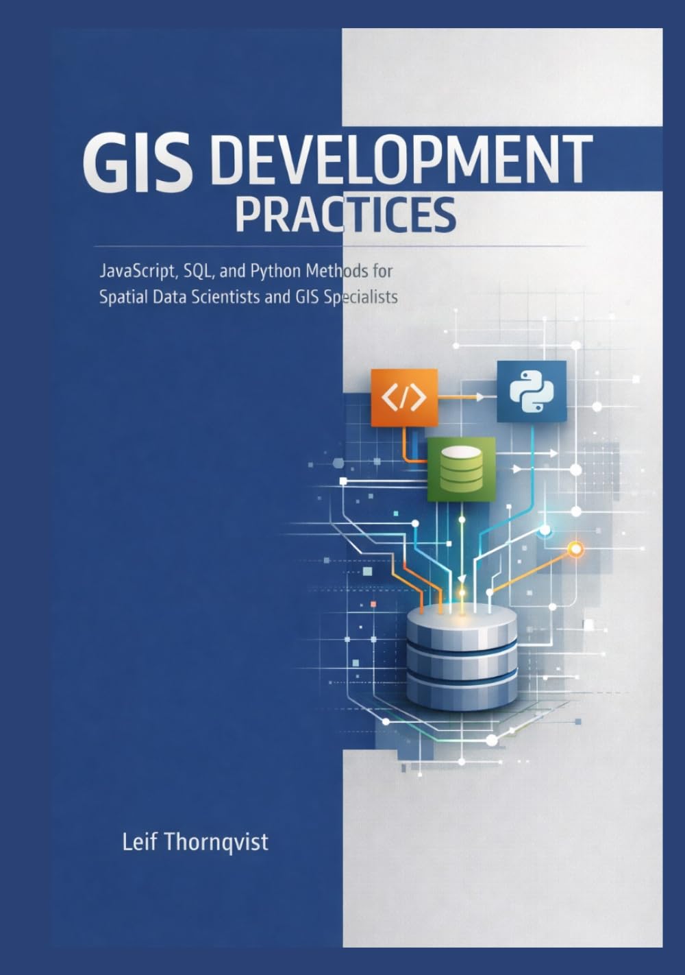 capítulo por capítulo baixar GIS Development Practices: JavaScript SQL and Python Methods for Spatial Data Scientists and GIS Specialists