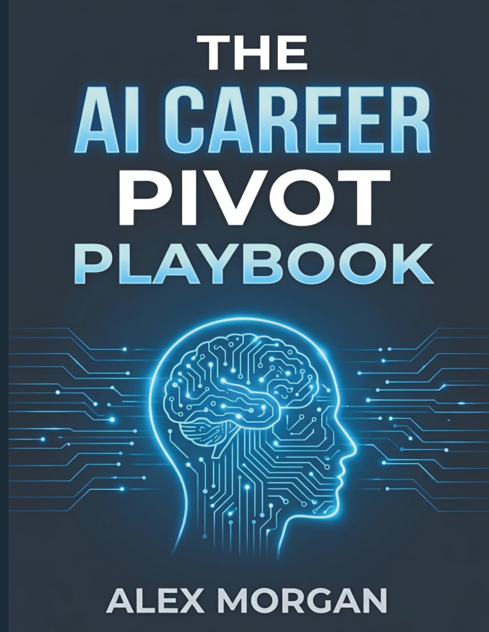 The AI Career Pivot Playbook: A Step-by-Step Field Guide & Workbook to Audit Your Role, Master AI-First Workflows, and Secure High-Value Jobs baixar o livro de graça