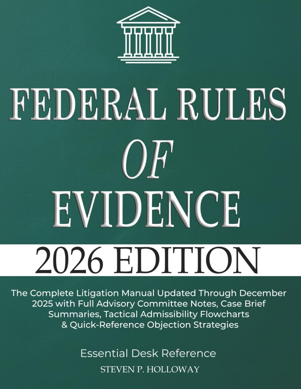 capítulo por capítulo baixar Federal Rules of Evidence 2026: The Complete Litigation Manual Updated Through December 2025 with Full Advisory Committee Notes, Case Brief Summaries,... & Quick-Reference Objection Strategies