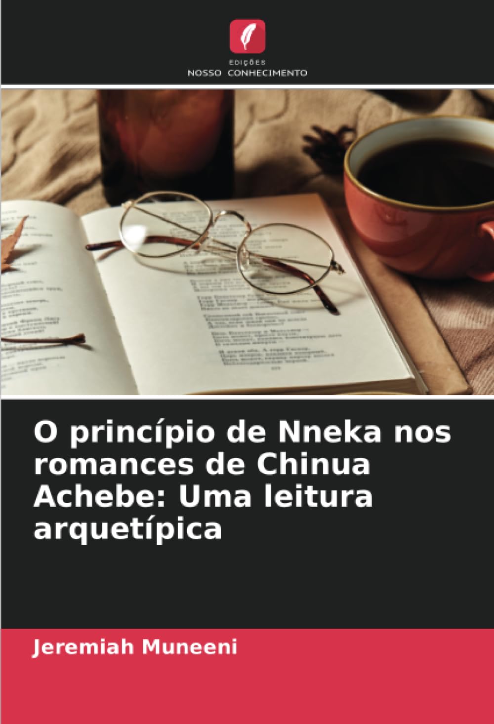 ler totalmente O princípio de Nneka nos romances de Chinua Achebe: Uma leitura arquetípica