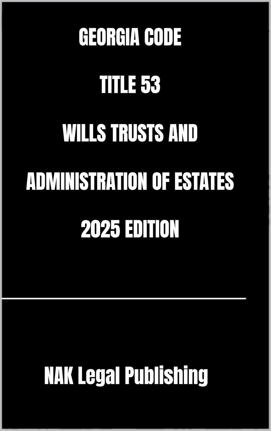 capítulo por capítulo baixar GEORGIA CODE TITLE 53 WILLS TRUSTS AND ADMINISTRATION OF ESTATES 2025 EDITION (English Edition)