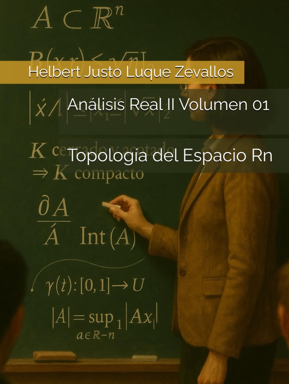 Análisis Real II Volumen 01: Topología del Espacio Rn (Licenciatura de Matematicas) (Spanish Edition)