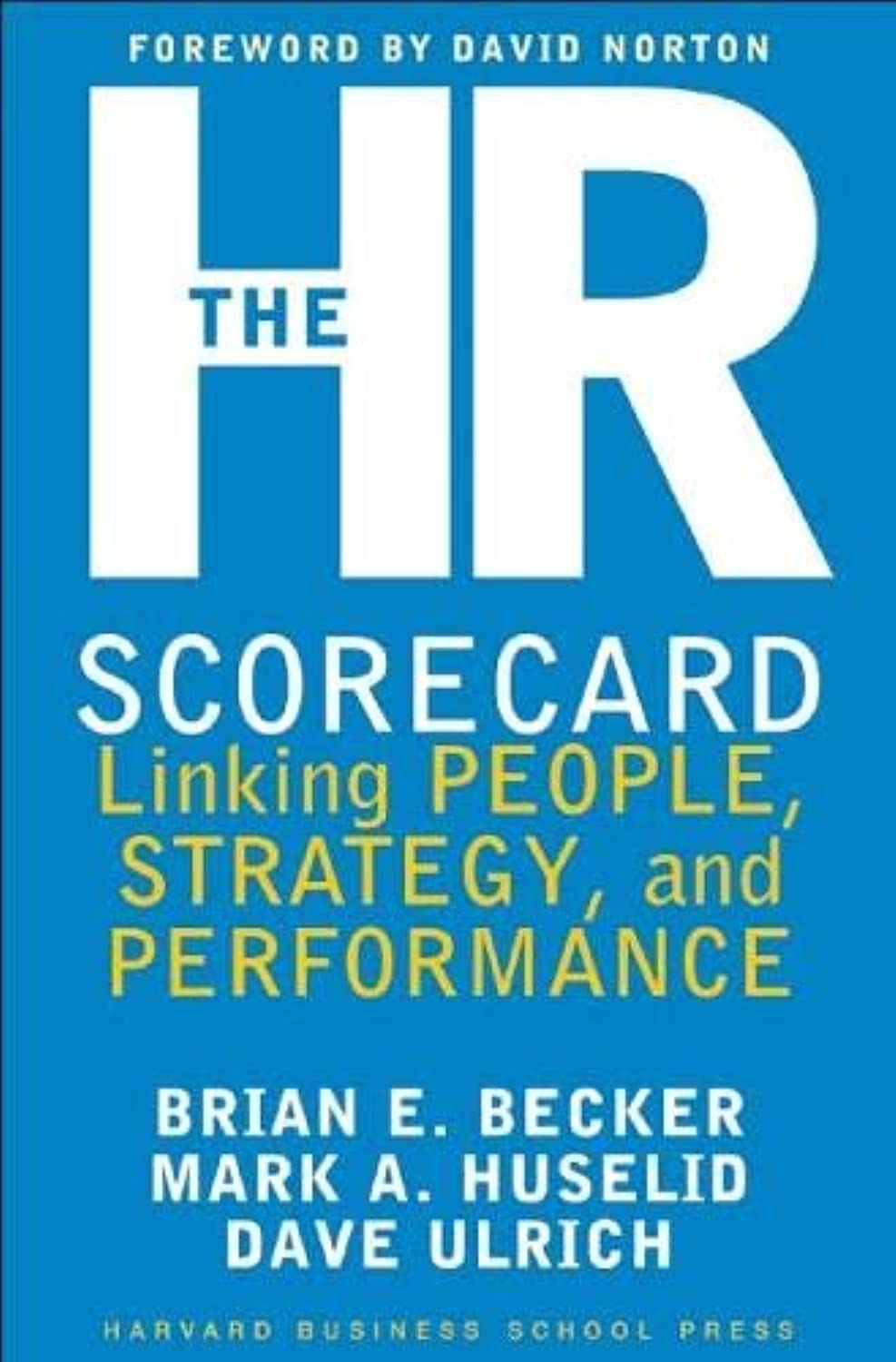 The HR Scorecard: Linking People, Strategy, & Performance: Linking People, Strategy, and Performance baixar o livro de graça