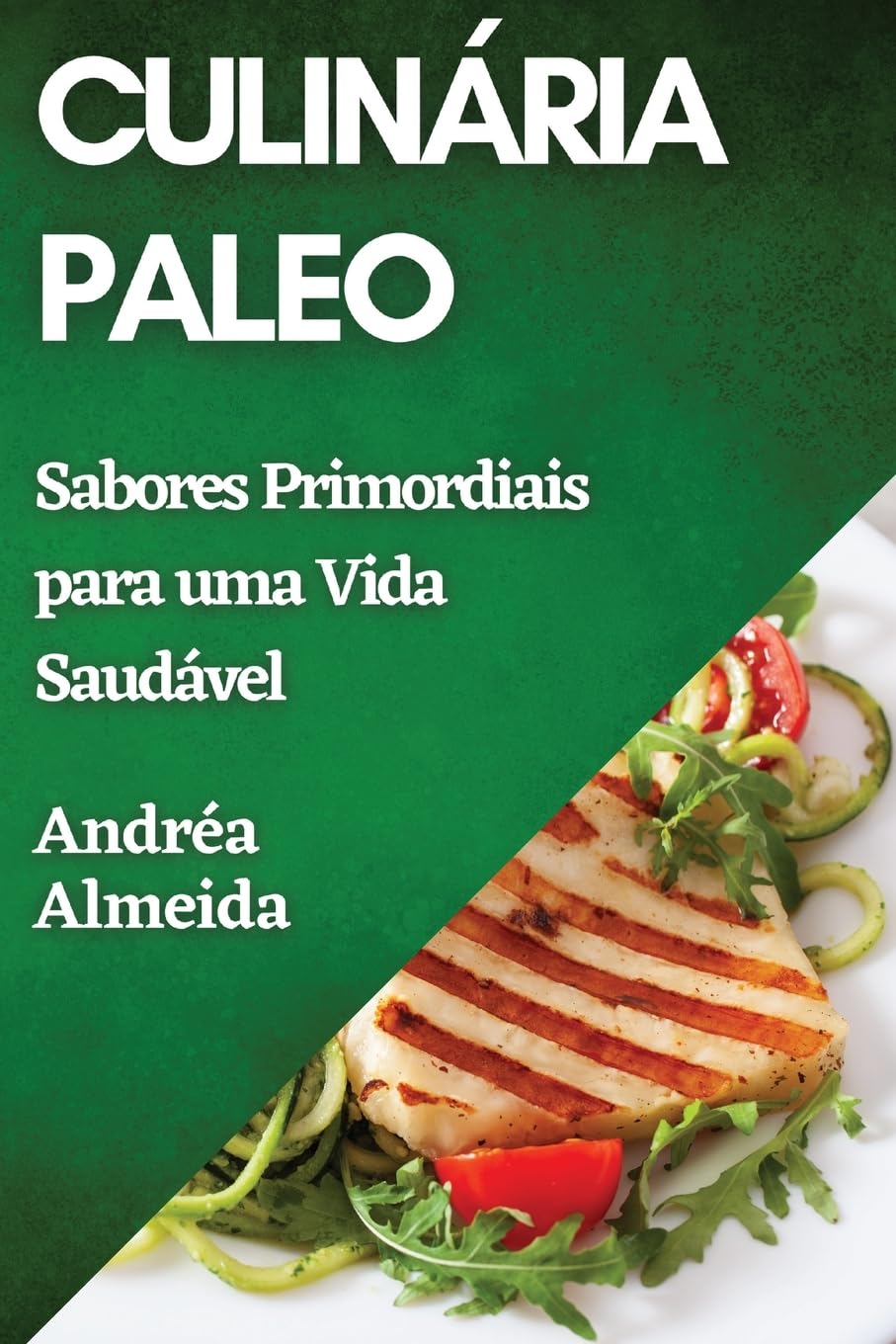 capítulo por capítulo baixar Culinária Paleo: Sabores Primordiais para uma Vida Saudável