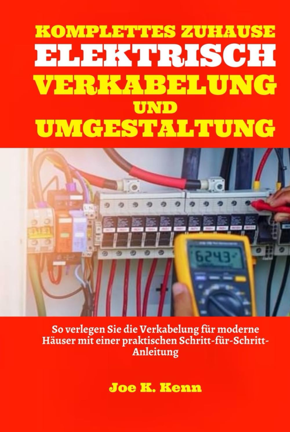 Komplette Elektrische Verkabelung Und Umgestaltung Des Hauses: So verlegen Sie die Verkabelung für moderne Häuser mit praktischer Schritt-für-Schritt-Anleitung und Wartungsplan baixar livro de graça