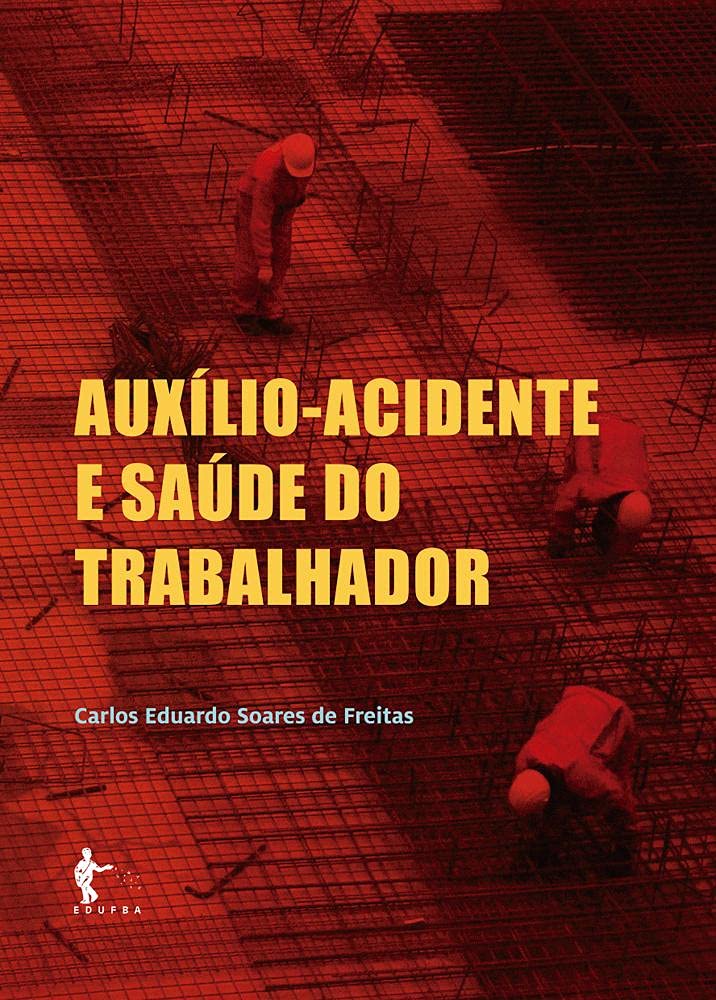 ler totalmente Auxílio-Acidente e Saúde do Trabalhador