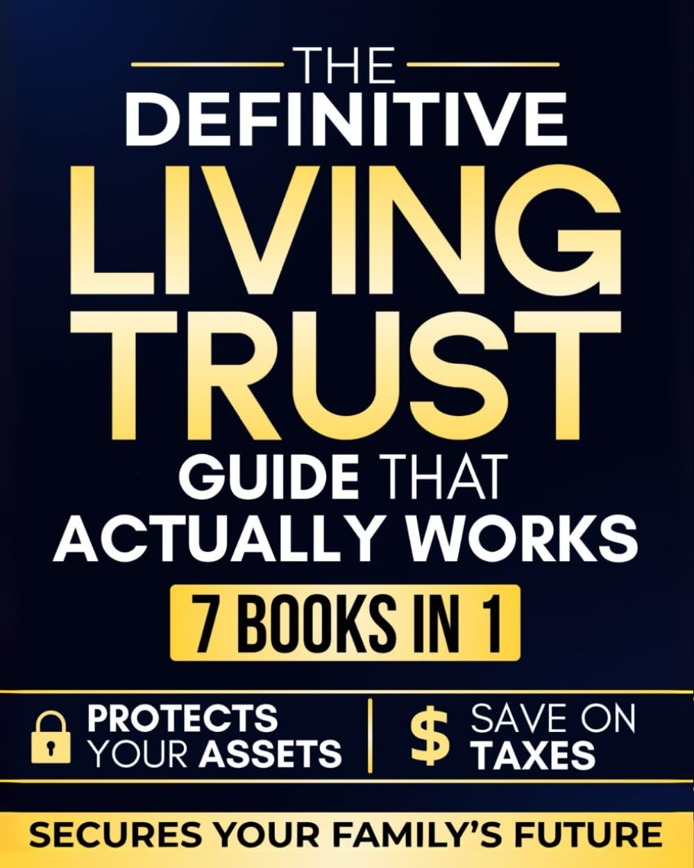 ler totalmente The Definitive Living Trust Guide That Actually Works: Everything You Need to Build a Living Trust That Protects Your Assets, Avoids Probate, Minimizes Taxes, and Secures Your Family’s Future
