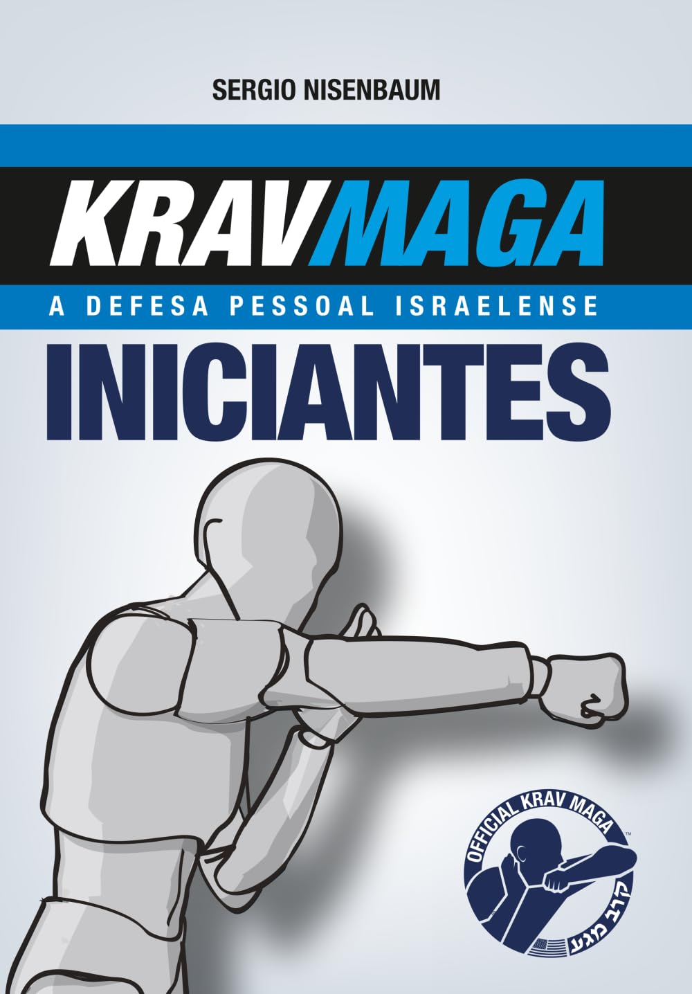 Krav Maga a Defesa Pessoal Israelense: Iniciantes baixar o livro de graça