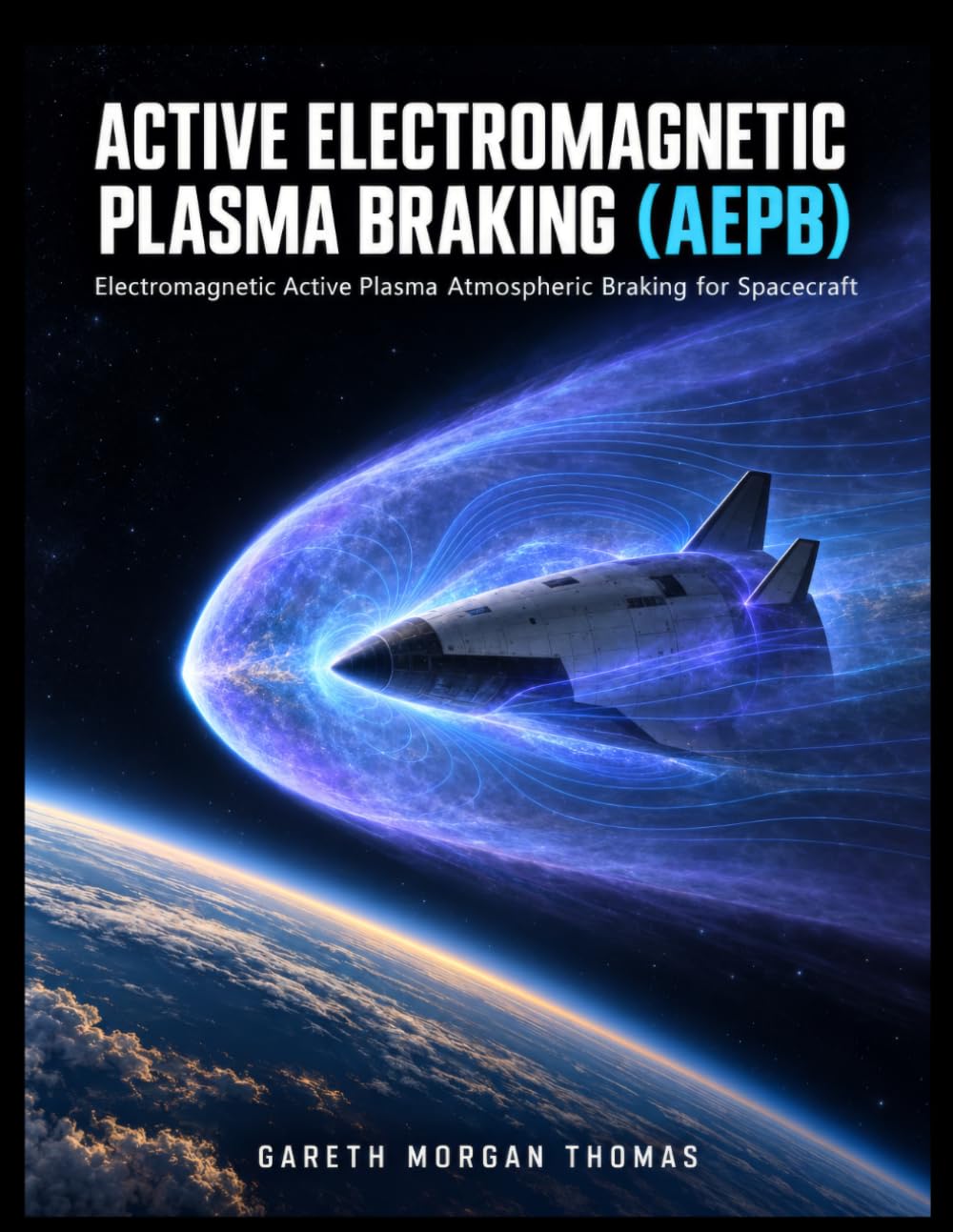 ler totalmente Active Electromagnetic Plasma Braking (AEPB): Electromagnetic Active Plasma Atmospheric Braking for Spacecraft