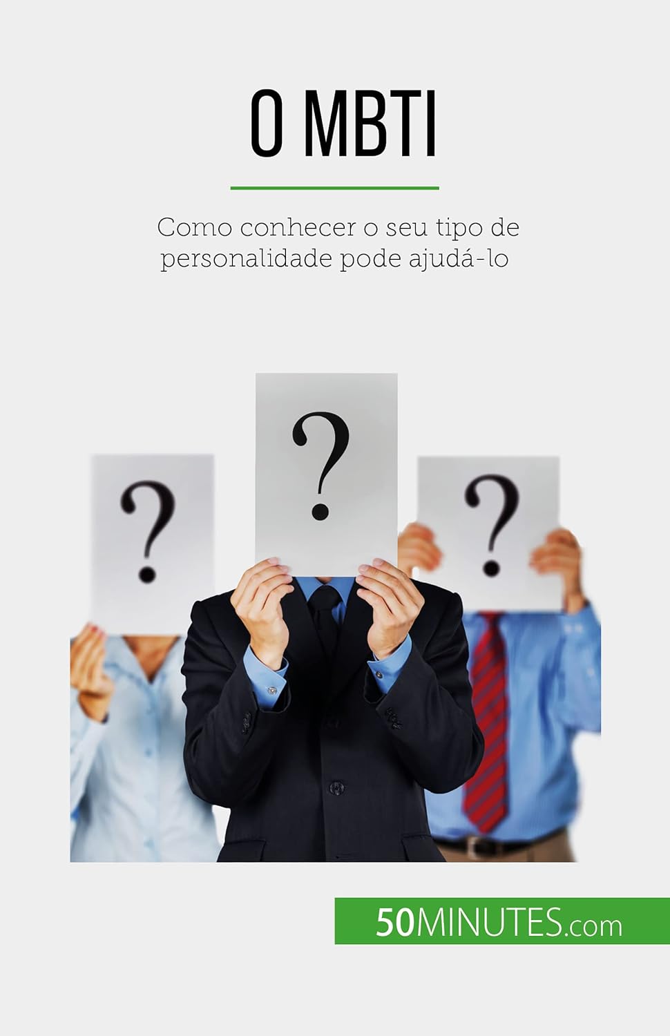 ler totalmente O MBTI: Como conhecer o seu tipo de personalidade pode ajudá-lo