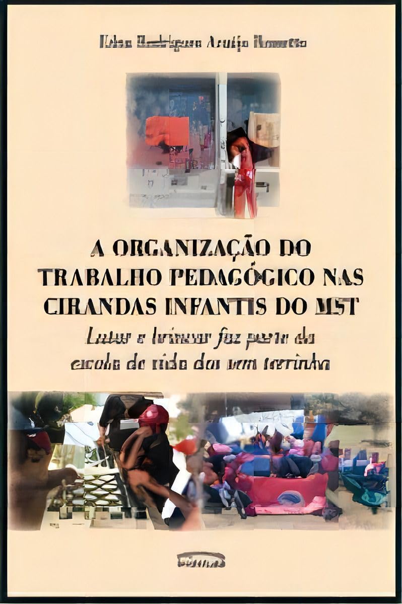 Organização do trabalho pedagógico nas cirandas infantis do MST baixar livro de graça