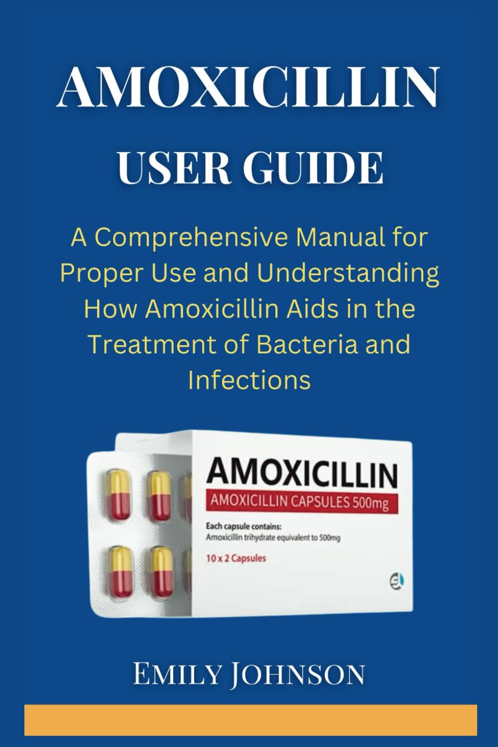 capítulo por capítulo baixar Amoxicillin User Guide: A Comprehensive Manual for Proper Use and Understanding How Amoxicillin Aids in the Treatment of Bacteria and Infections (Health and wellness enhancers)
