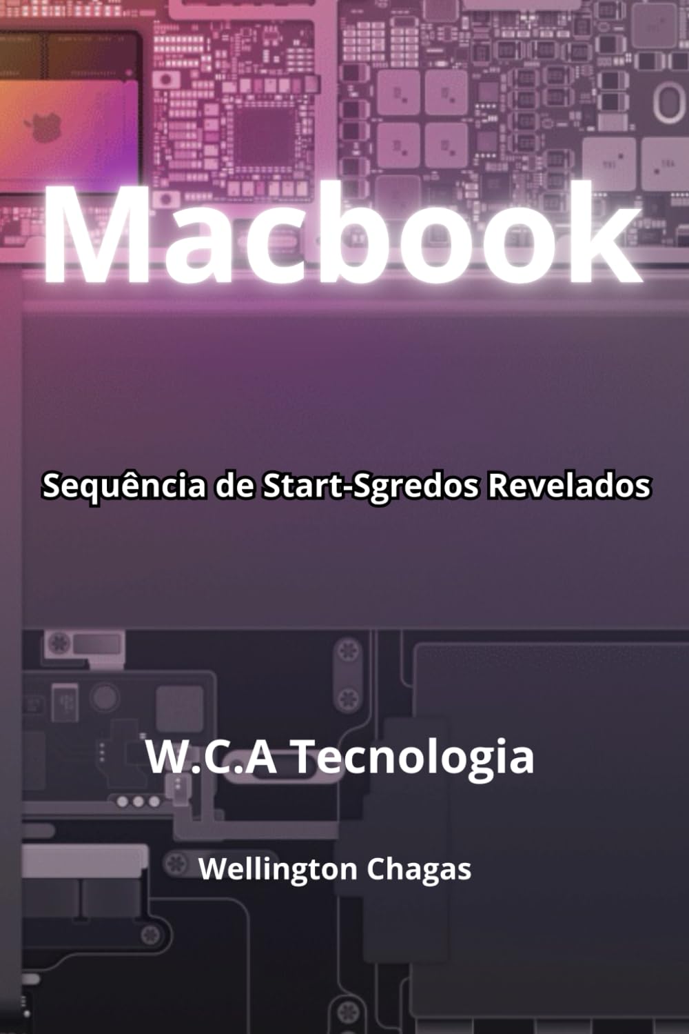 ler totalmente Macbook: Sequência de start- Segredos Revelados (Portuguese Edition)