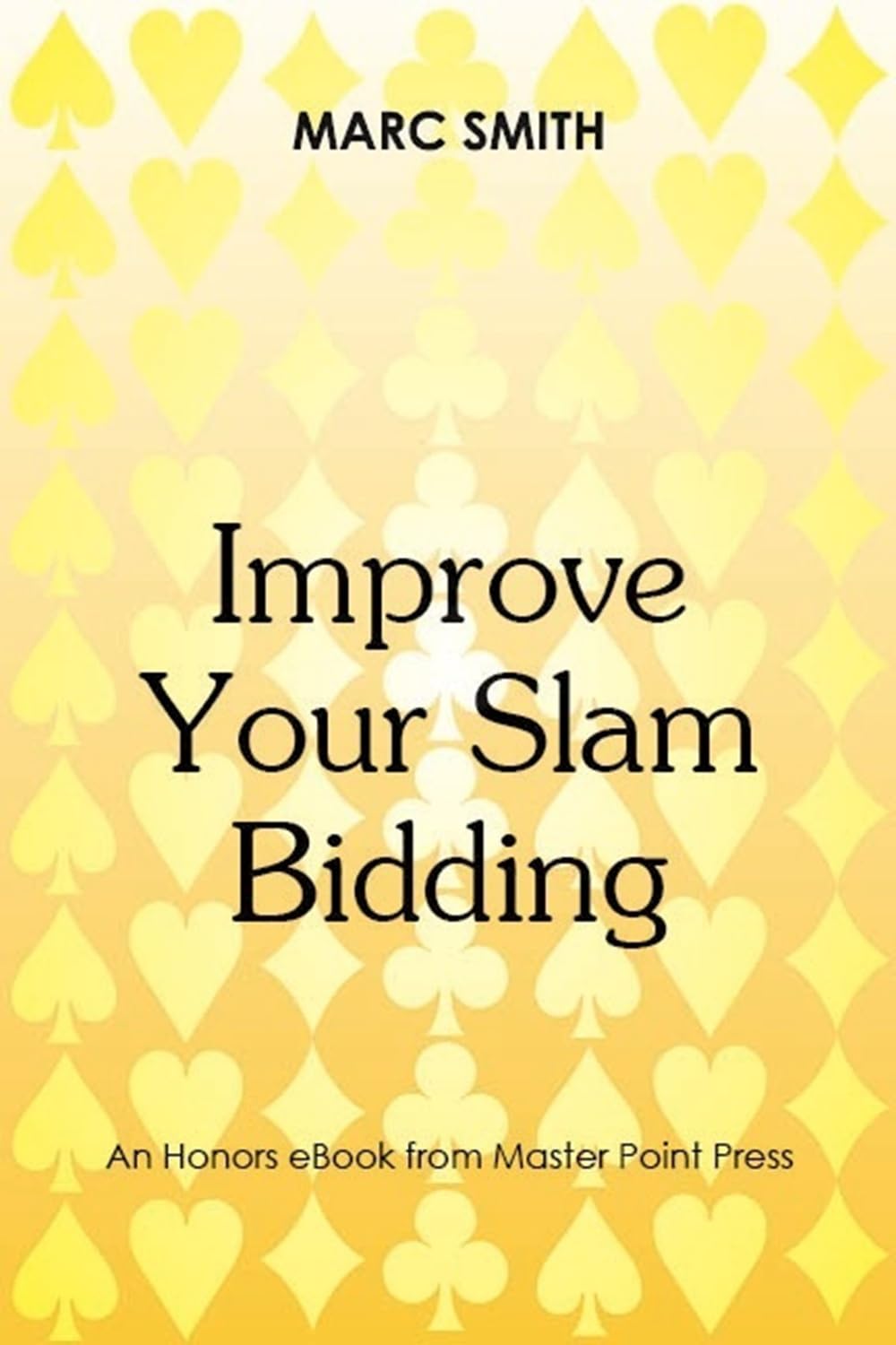 ler totalmente Improve your Slam Bidding (English Edition)
