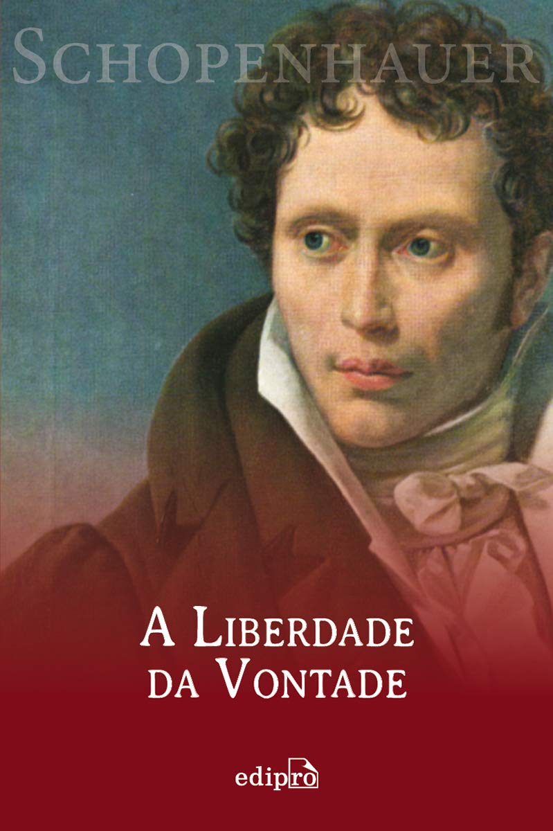 ler totalmente A Liberdade da Vontade - Schopenhauer