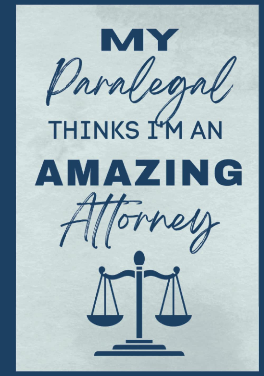 My Paralegal thinks I’m an Amazing Attorney: Lined Paper - Journal Notebook Planner - Undated & Unique Layout- (300 Pages) baixar o livro de graça