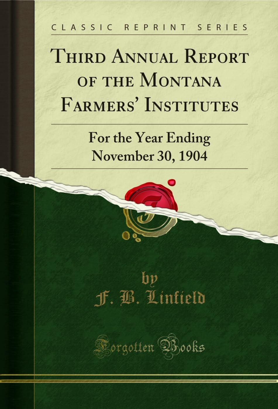 ler totalmente Third Annual Report of the Montana Farmers' Institutes: For the Year Ending November 30, 1904 (Classic Reprint) (English Edition)