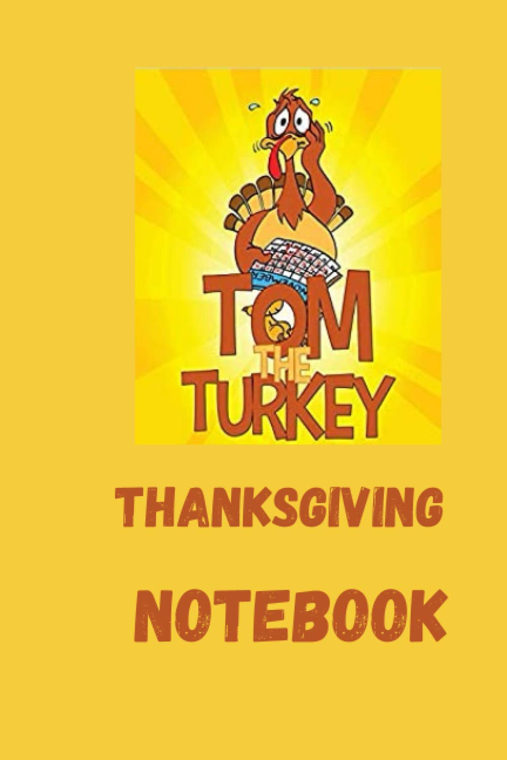 ler totalmente Thanksgiving Day Notebook: Tom Turkey
