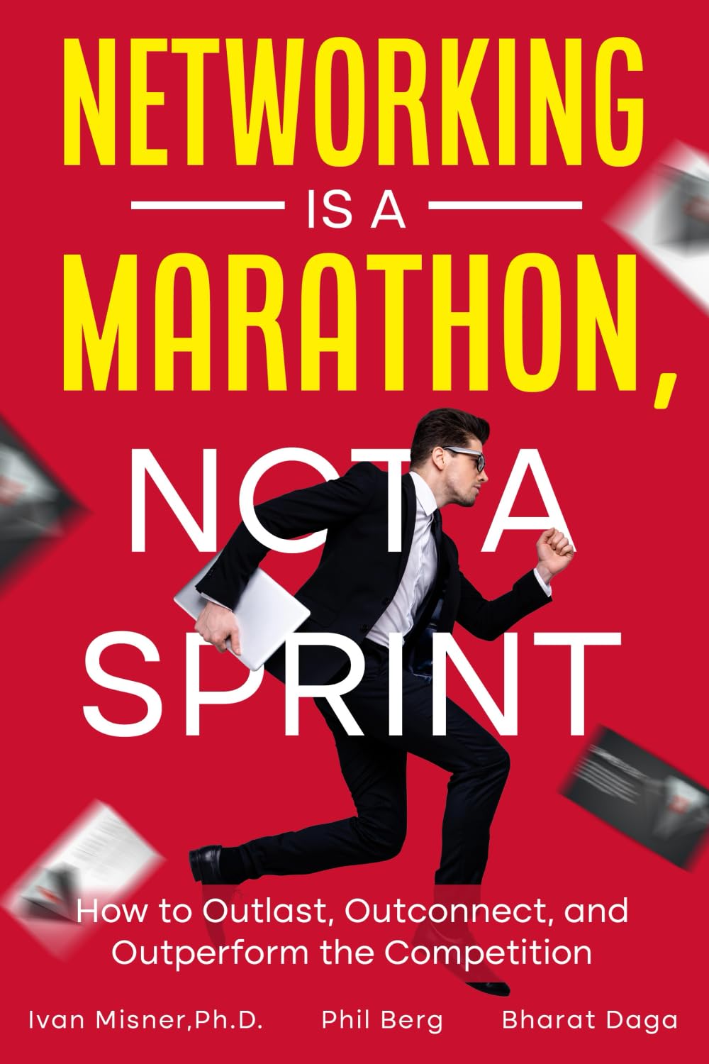 Networking is a Marathon Not a Sprint: How to Outlast, Outconnect, and Outperform the Competition baixar livro de graça