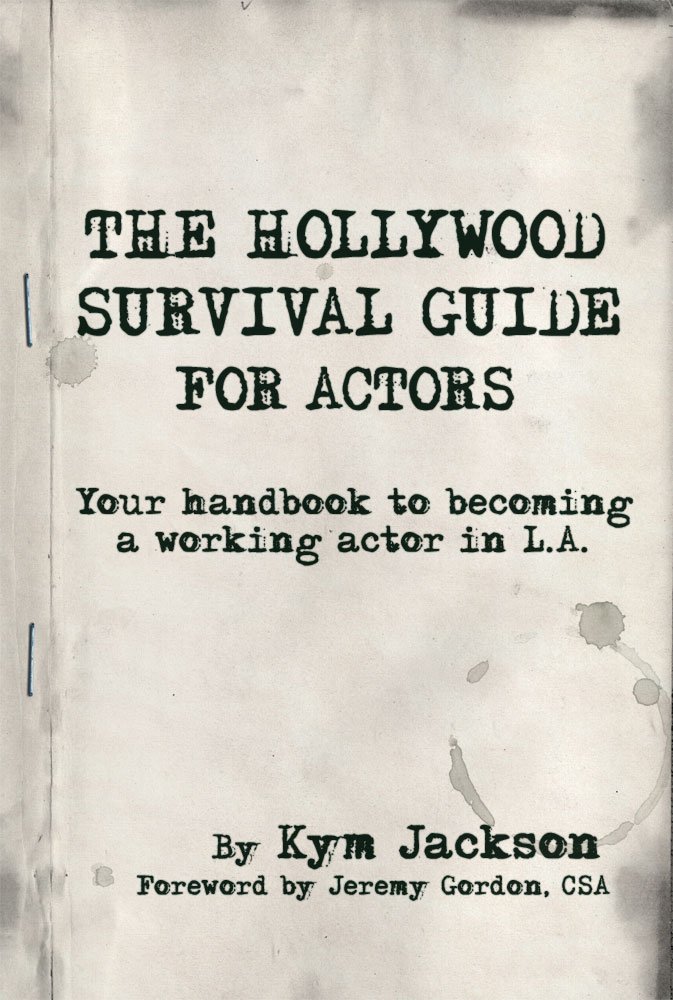 ler totalmente The Hollywood Survival Guide - For Actors: Your Handbook to Becoming a Working Actor in LA (English Edition)