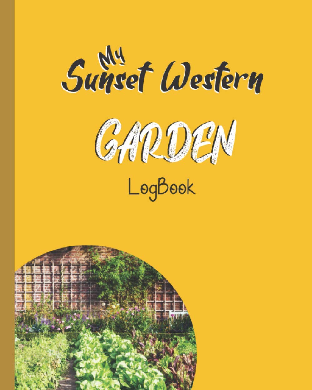 My Sunset Western Garden Book: Gardening Journal Notebook | Organize Your Gardening Life and Keep Track Your Plant | Gift for Gardening Lovers baixar livro de graça