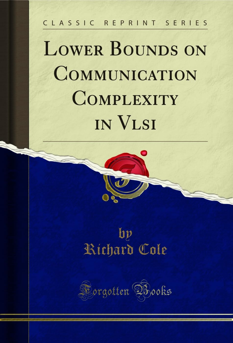 Lower Bounds on Communication Complexity in Vlsi (Classic Reprint) (English Edition) baixar o livro de graça