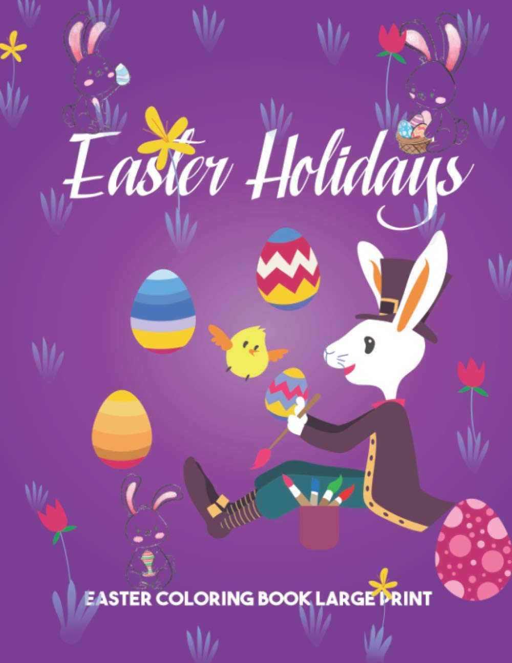 capítulo por capítulo baixar Easter Holidays Easter Coloring Book Large Print: Easter Holidays Adult Coloring Book Features Easy and Great Designs for Toddlers 1-4 | Large Print, Large & Easy Graphics, Simple | 50 pages