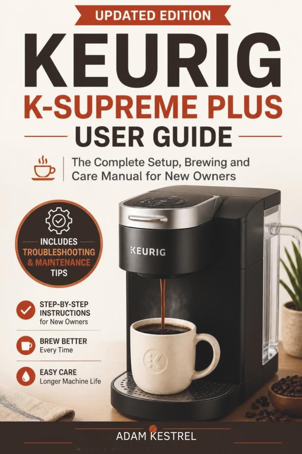 capítulo por capítulo baixar Keurig K-Supreme Plus User Guide: The Complete Setup, Brewing and Care Manual for New Owners
