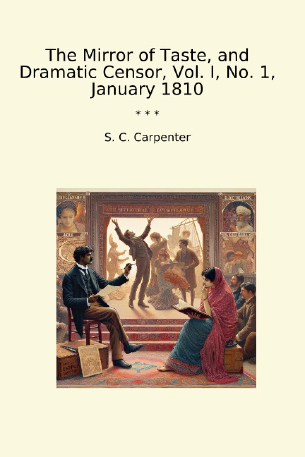 ler totalmente The Mirror of Taste, and Dramatic Censor, Vol. I, No. 1, January 1810 (Classic Books)