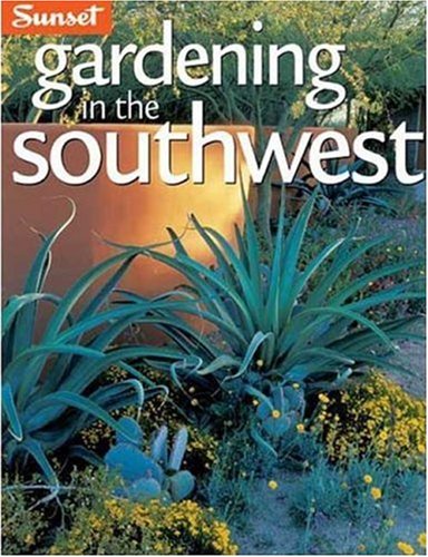 Gardening in the Southwest: A Wealth of Great Ideas for Your Garden baixar livro de graça
