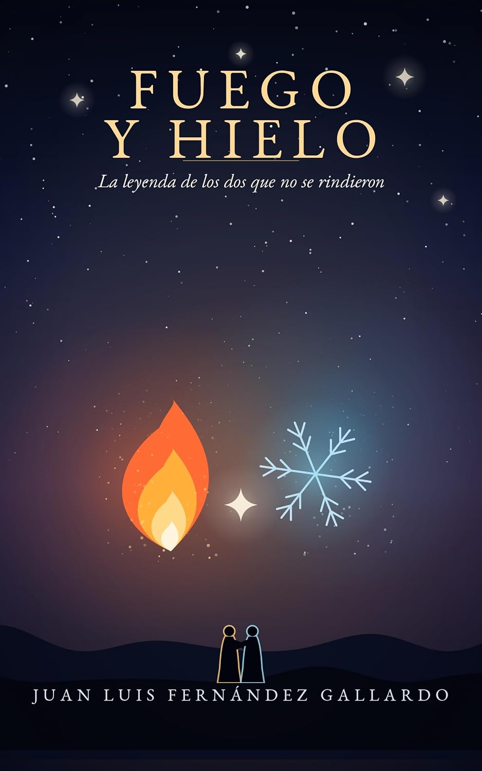 Fuego y hielo: La leyenda de los dos que no se rindieron (Spanish Edition) baixar o livro de graça