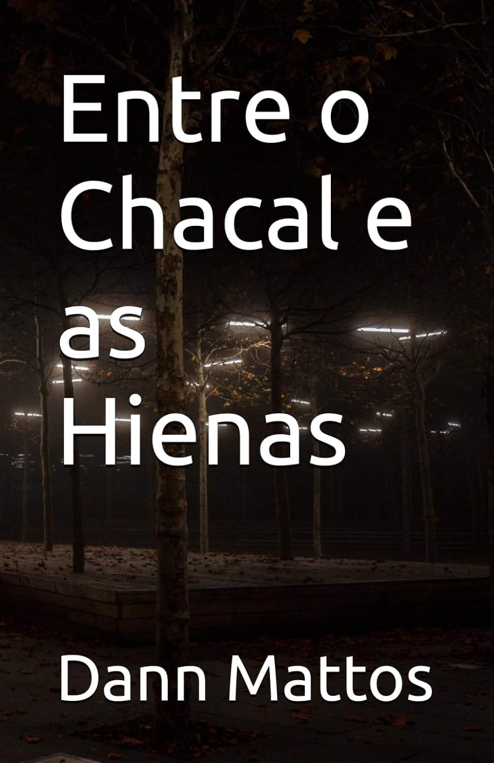 capítulo por capítulo baixar Entre o Chacal e as Hienas (Portuguese Edition)