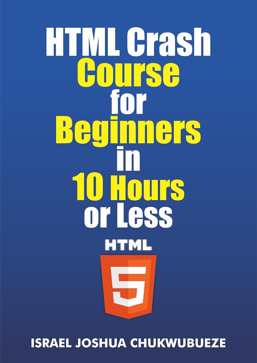 ler totalmente HTML Crash Course for Beginners in 10 Hours or Less (Coding and Programming Book 6) (English Edition)
