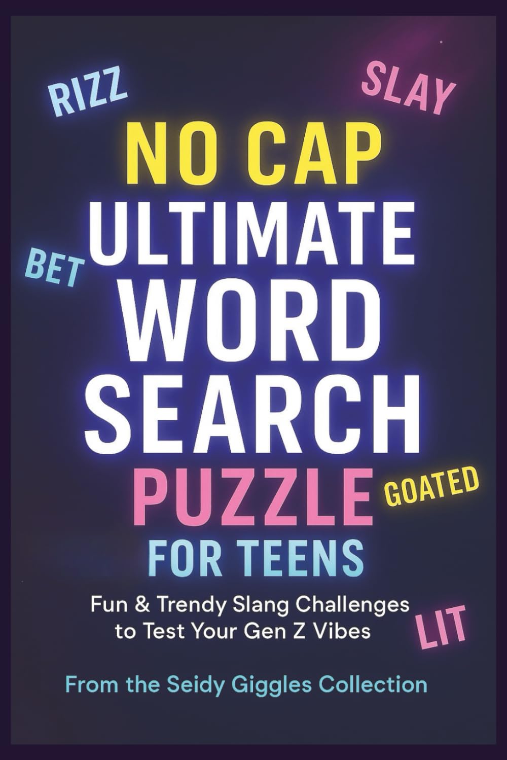NO CAP ULTIMATE WORD SEARCH PUZZLE FOR TEENS: FUN AND TRENDY SLANG CHALLENGES TO TEST YOUR GEN Z VIBES. ACTIVITY BOOK FOR TEENS. PERFECT SCREEN FREE GIFT. baixar livro de graça