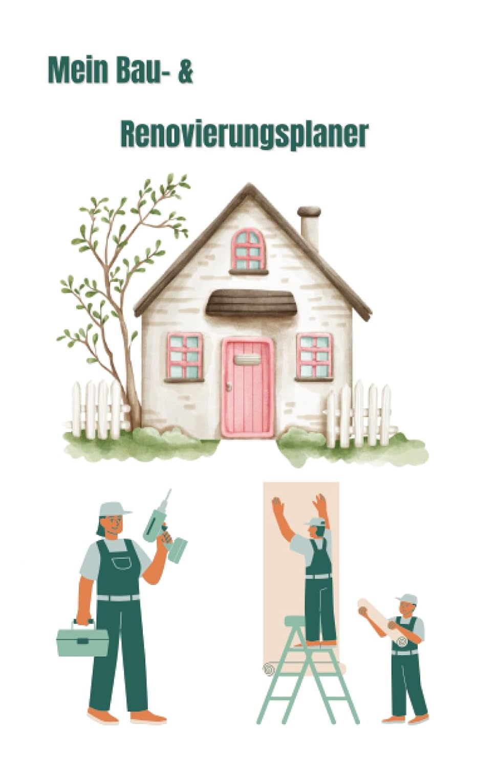 ler totalmente Mein Bau- & Renovierungsplaner: Der kleine Helfer zur detaillierten Aufstellung Deiner Bau- & Renovierungskosten und mehr. (German Edition)