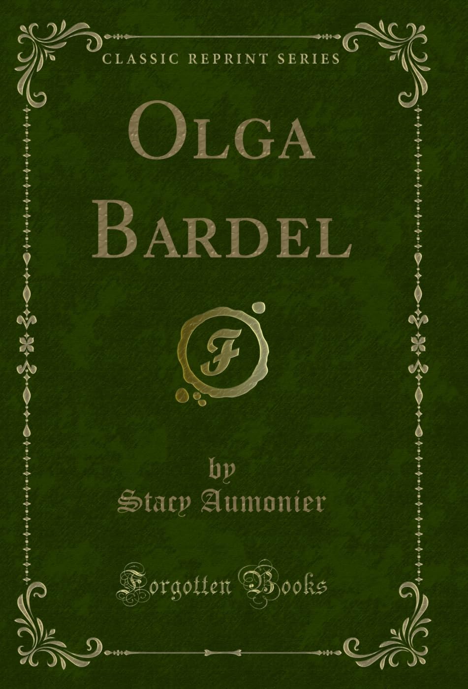 Olga Bardel (Classic Reprint) (English Edition) baixar o livro de graça