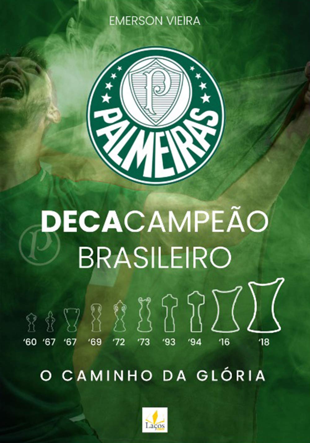 Palmeiras Decacampeão Brasileiro: o caminho da glória baixar o livro de graça