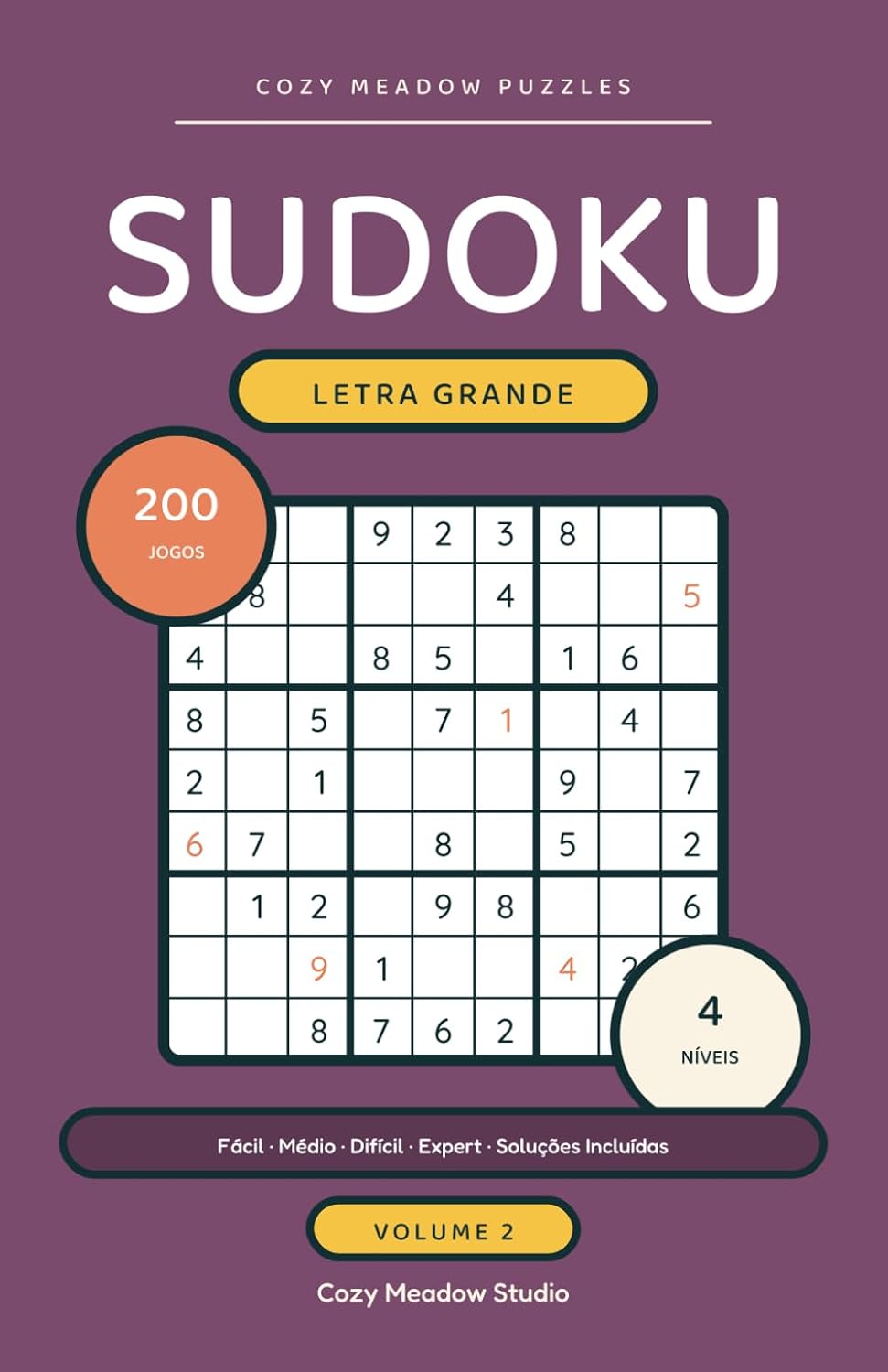 Sudoku Letra Grande: 200 Jogos do Fácil ao Expert - Volume 2 - 4 Níveis, Formato Prático de Viagem e Soluções Completas (Passatempos de Lógica para... (Cozy Meadow Puzzles) (Portuguese Edition) baixar o livro de graça