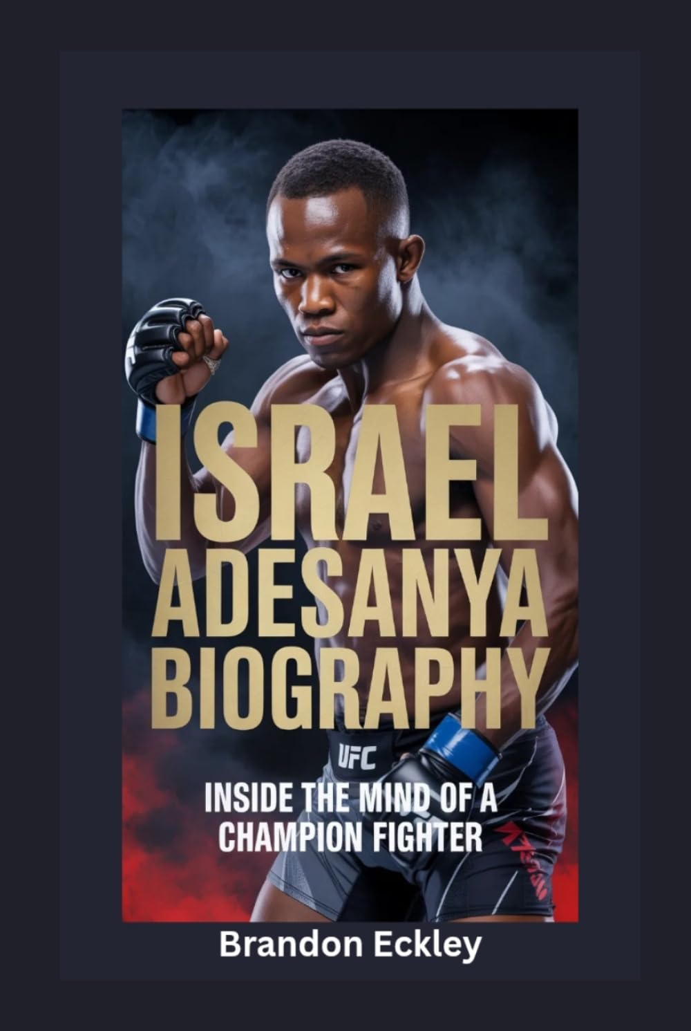 ISRAEL ADESANYA BIOGRAPHY: Inside the Mind of a Champion Fighter baixar o livro de graça