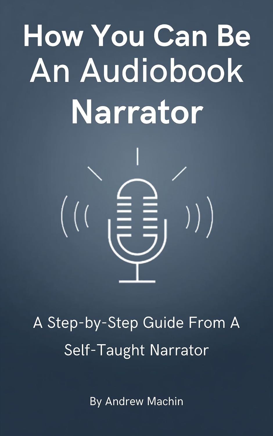ler totalmente HOW YOU CAN BE AN AUDIO BOOK NARRATOR: A Step-by-Step Guide From A Self-Taught Narrator (English Edition)