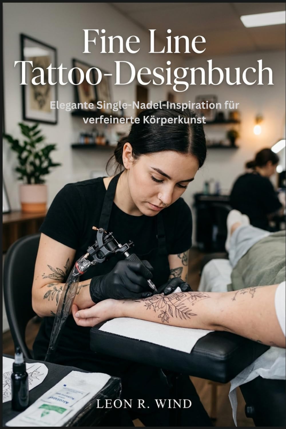 Fine Line Tattoo-Designbuch: Elegante Single-Nadel-Inspiration für verfeinerte Körperkunst (German Edition) baixar o livro de graça