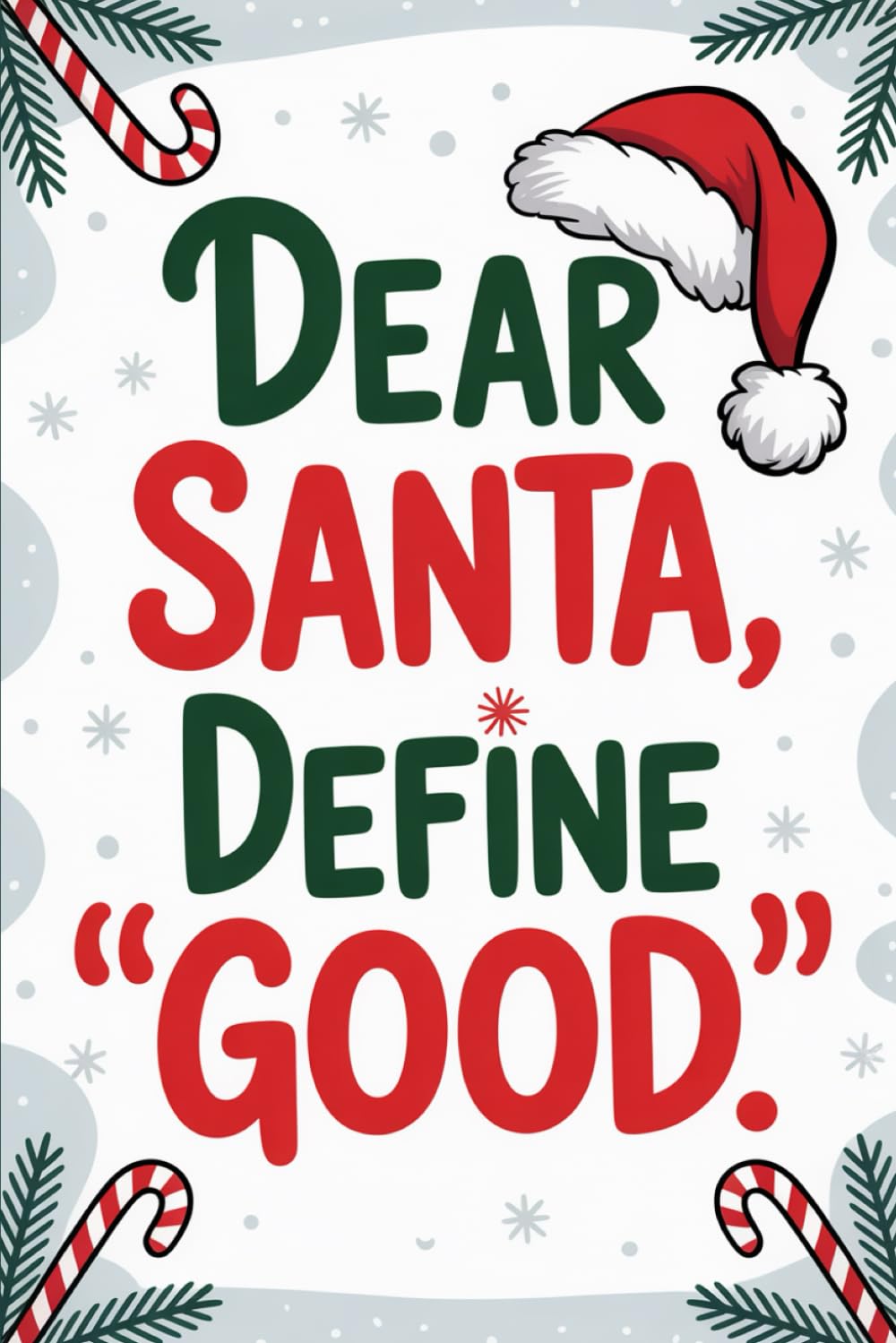 ler totalmente Dear Santa, Define "Good": Funny Christmas Notebook Gift | Perfect Gag Present for Naughty List Veterans