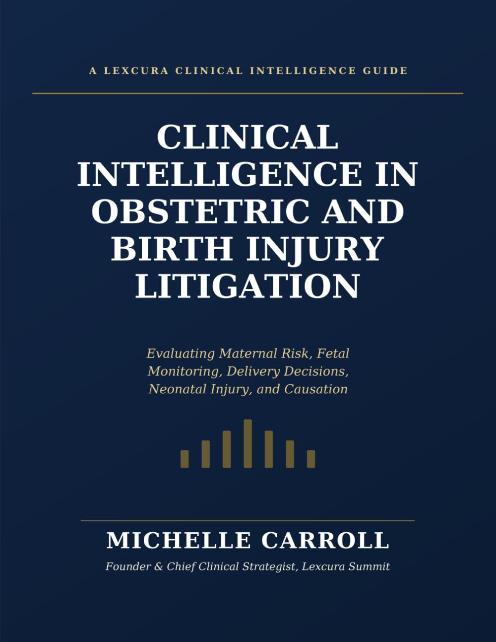 Clinical Intelligence in Obstetrics and Birth Injury Litigation: Evaluating Maternal Risk, Fetal Monitoring, Delivery Decisions, Neonatal Injury, and Causation
