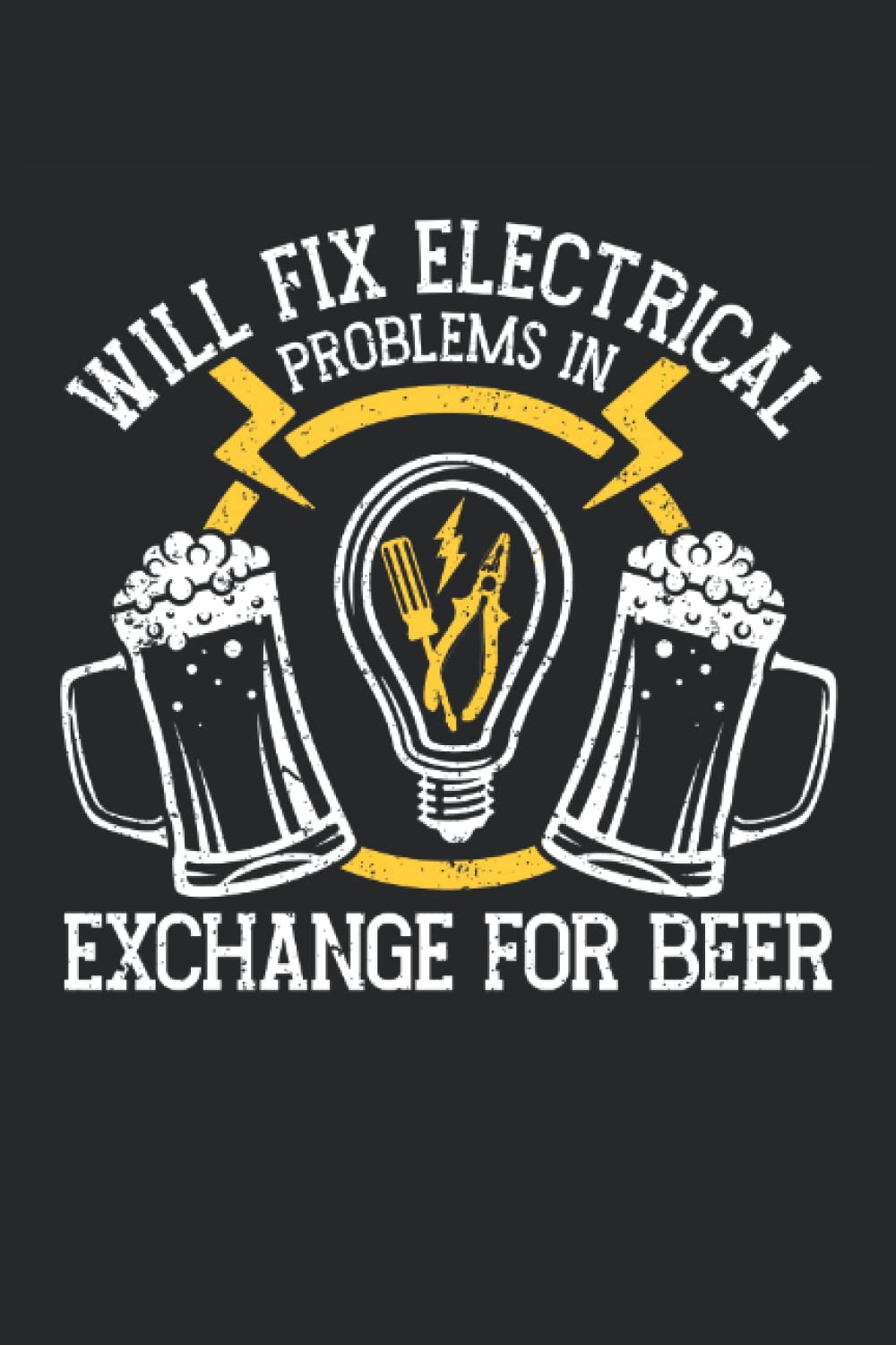 ler totalmente Will Fix Electrical Problems In Exchange For Beer: Electrician Notebook, Electrician Notepad, Electrician Journal, Medium Ruled, 100 Pages, 6"x9"