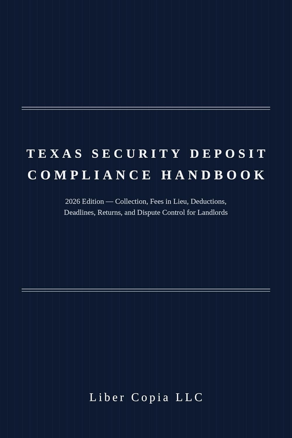 Texas Security Deposit Compliance Handbook: 2026 Edition — Collection, Fees in Lieu, Deductions, Deadlines, Returns, and Dispute Control for Landlords (English Edition) baixar o livro de graça