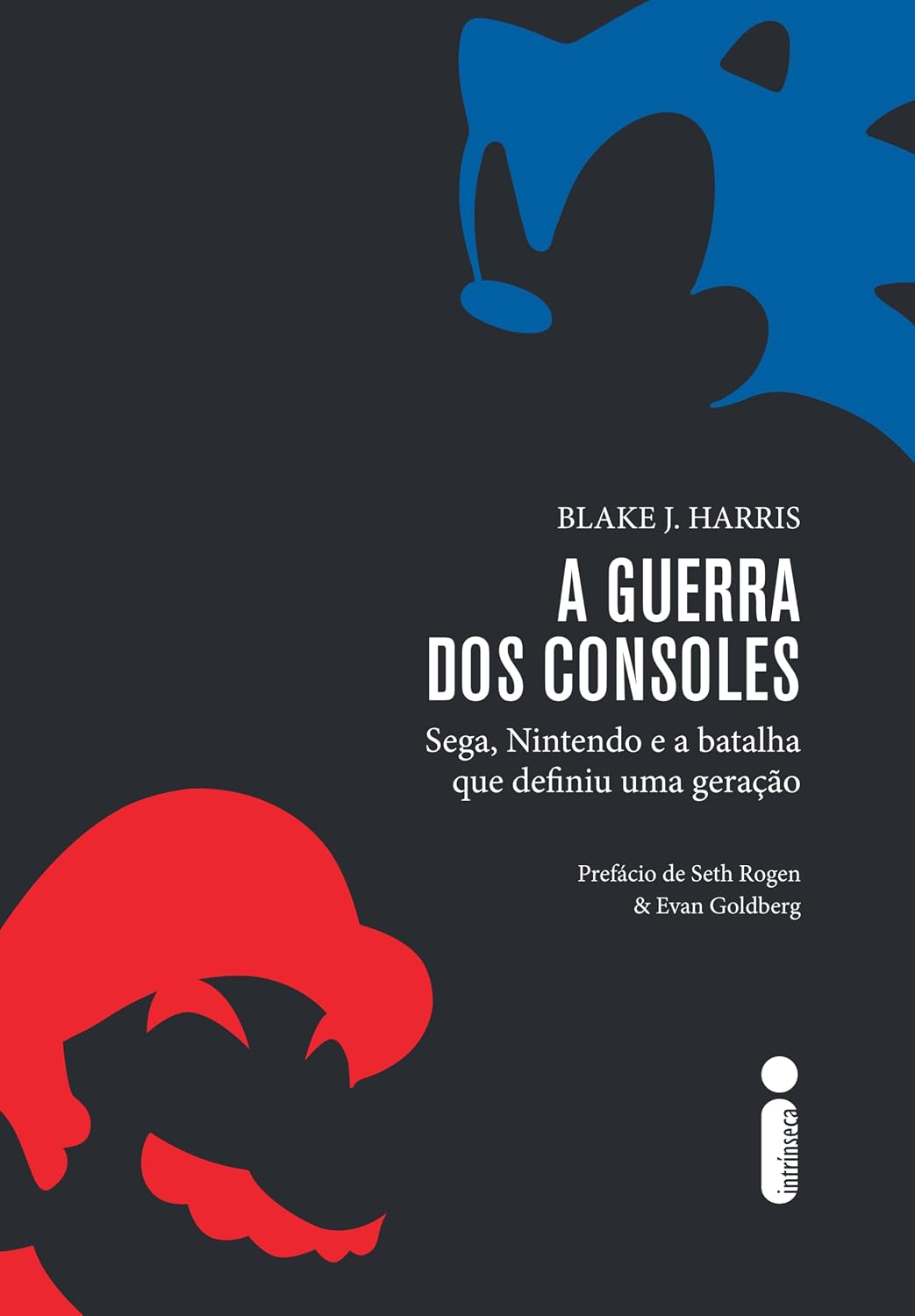 A guerra dos consoles: Sega, Nintendo e a batalha que definiu uma geração