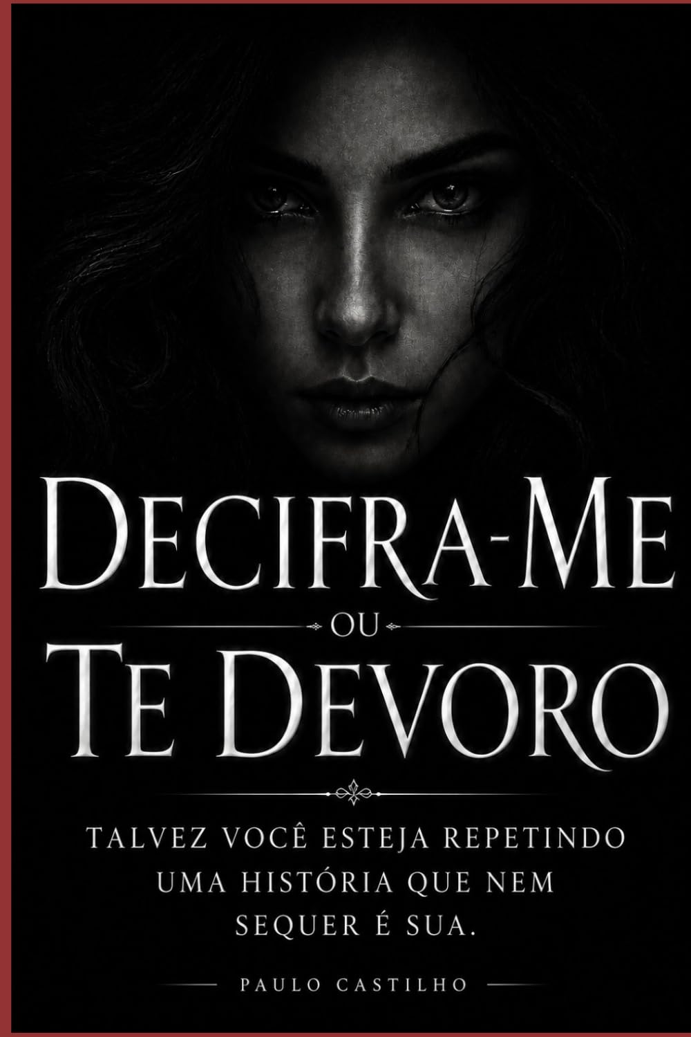 ler totalmente Decifra-me ou te devoro: Revelações sobre a sexualidade e os relacionamentos ocultos