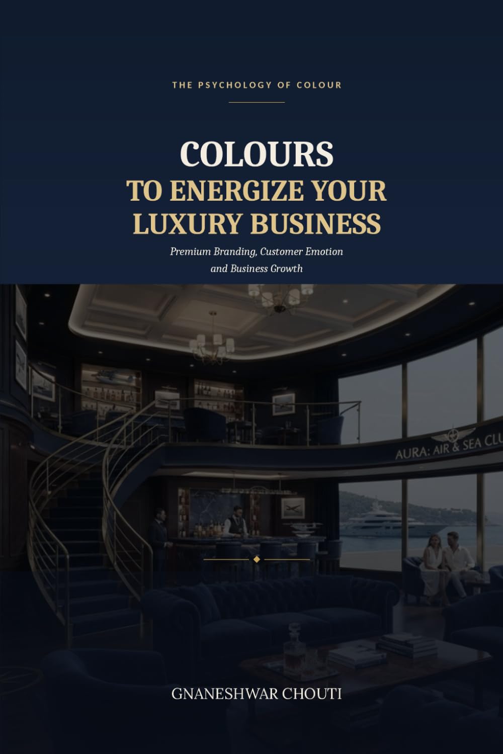 Colours to Energize Your Luxury Business: Premium Branding, Customer Emotion and Business Growth baixar o livro de graça