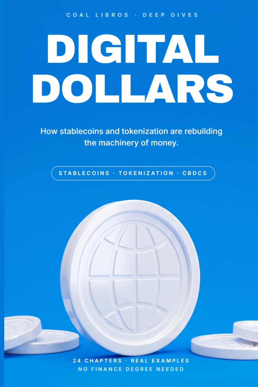 Digital Dollars: How Stablecoins and Tokenization Are Rebuilding the Machinery of Money baixar o livro de graça